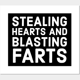 Stealing Hearts And Blasting Farts Posters and Art